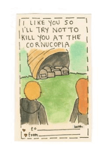 Hunger Games Valentine by Beth Evans http://butthorn.tumblr.com/ https://www.etsy.com/shop/flowbeee